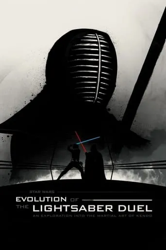 Star Wars: Evolution of the Lightsaber Duel movie poster - Rated 6.3/10