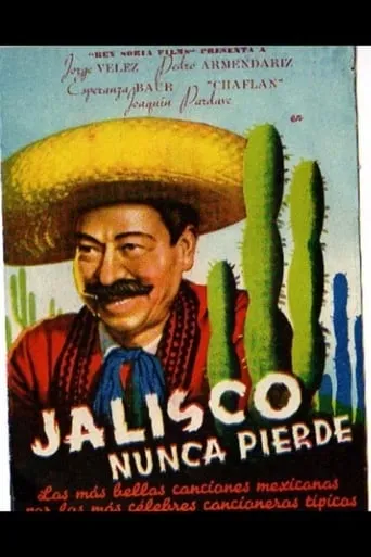 Jalisco nunca pierde movie poster - Rated 5.5/10