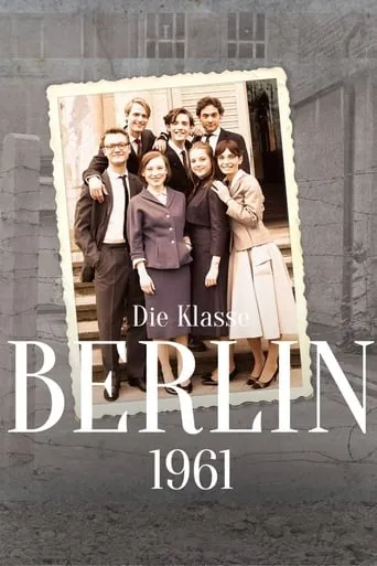 Die Klasse - Berlin '61 movie poster - Rated 7.2/10