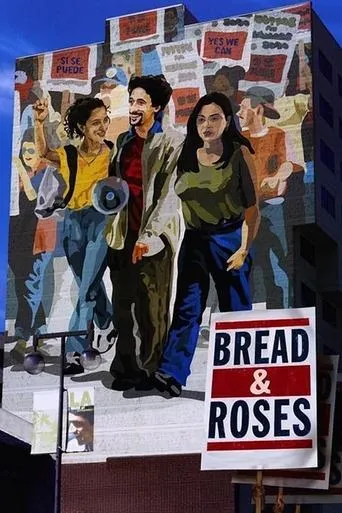 Bread and Roses movie poster - Rated 6.3/10