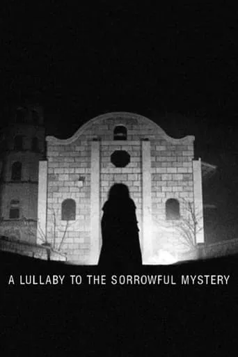 A Lullaby to the Sorrowful Mystery movie poster - Rated 7.7/10