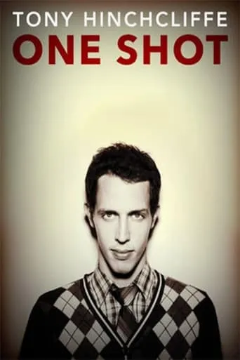 Tony Hinchcliffe: One Shot movie poster - Rated 7.2/10