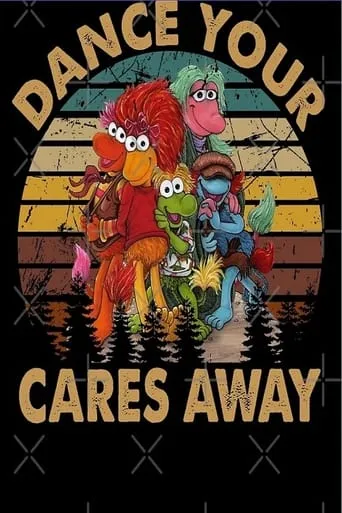 Fraggle Rock: Dance Your Cares Away movie poster - Entertainment content