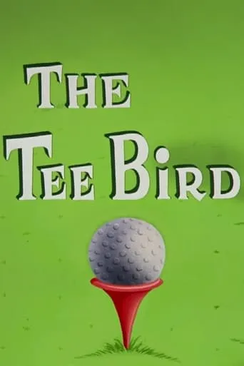 The Tee Bird movie poster - Rated 7/10