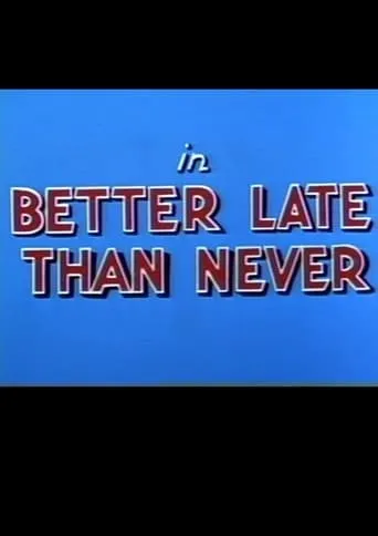 Better Late Than Never movie poster - Entertainment content