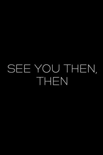 See You Then, Then movie poster - Entertainment content
