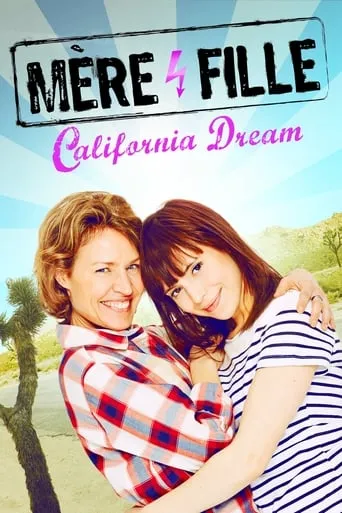 Mother and Daughter: California Dream movie poster - Rated 5.9/10