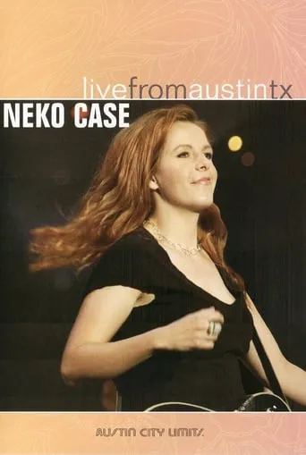 Neko Case: Live from Austin, TX movie poster - Rated 8.5/10