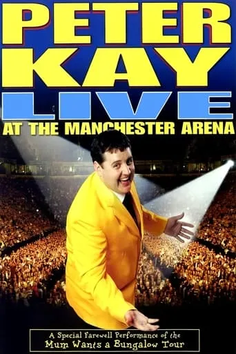 Peter Kay: Live at the Manchester Arena movie poster - Rated 6/10