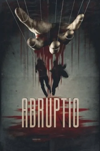 Abruptio movie poster - Rated 5.8/10