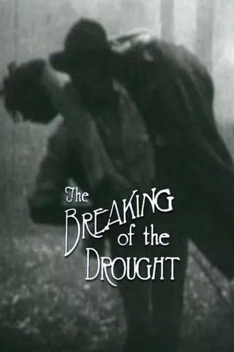 The Breaking of the Drought movie poster - Rated 5.2/10