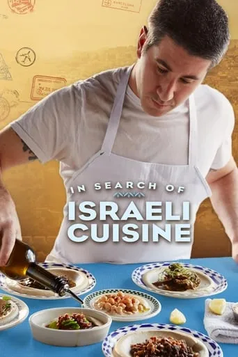 In Search of Israeli Cuisine movie poster - Rated 6.2/10