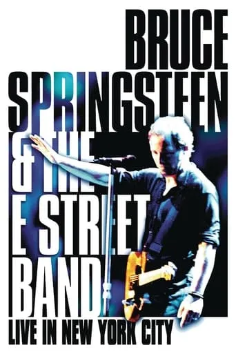 Bruce Springsteen & the E Street Band - Live in New York City movie poster - Rated 7.9/10
