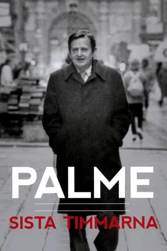 Palme - sista timmarna movie poster - Rated 1/10