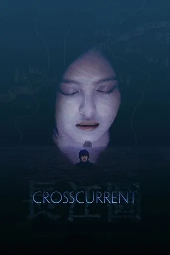 Crosscurrent movie poster - Rated 6.1/10