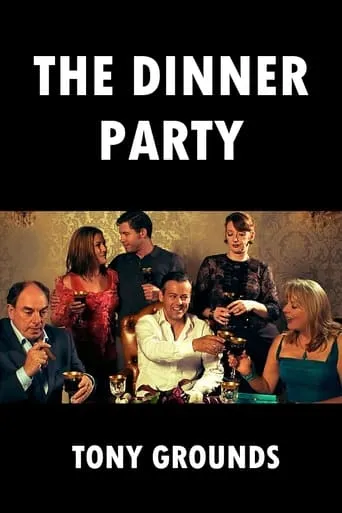 The Dinner Party movie poster - Rated 6/10