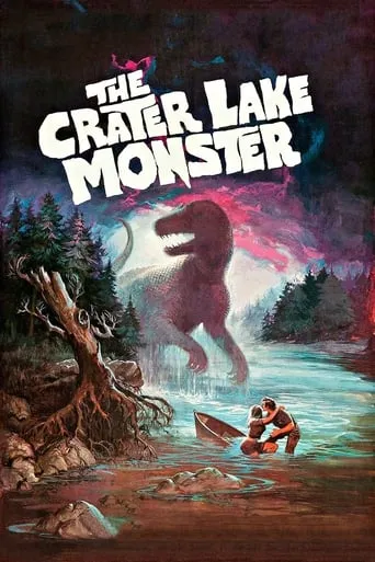 The Crater Lake Monster movie poster - Rated 3.8/10