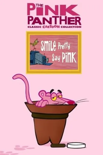 Smile Pretty, Say Pink movie poster - Rated 6.7/10