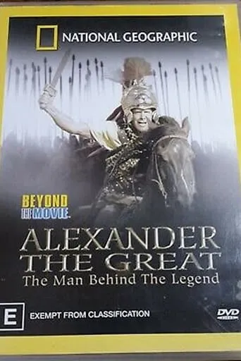Alexander the Great - The man behind the Legend movie poster - Entertainment content