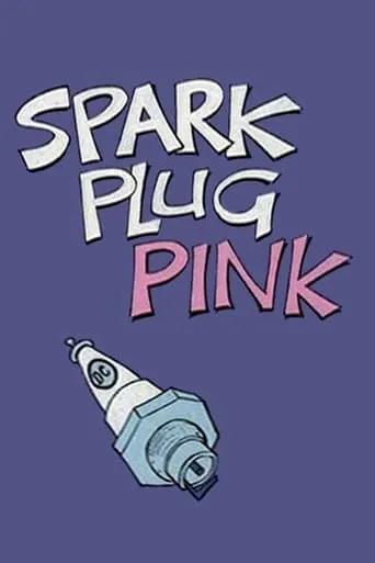 Spark Plug Pink movie poster - Rated 5.2/10
