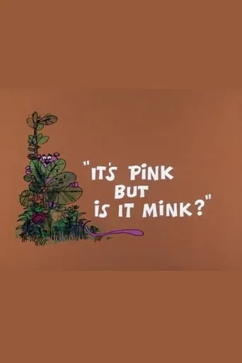 It's Pink But Is It Mink? movie poster - Rated 5.9/10