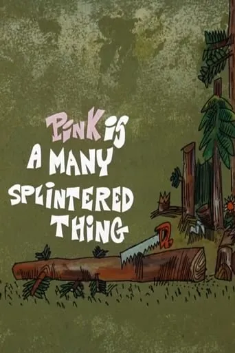 Pink Is a Many Splintered Thing movie poster - Rated 6/10