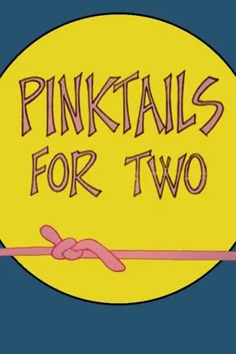 Pinktails for Two movie poster - Rated 5.2/10
