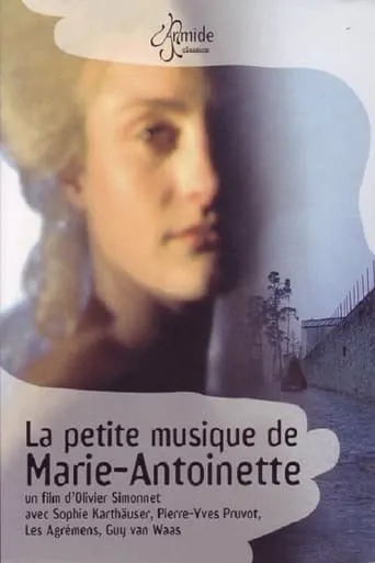 La Petite Musique de Marie-Antoinette: Music for the Queens Theater movie poster - Rated 9/10