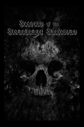 Secrets of the Stonehenge Skeletons movie poster - Rated 7/10