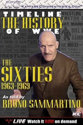 Timeline: The History of WWE – 1963-1969 – As Told By Bruno Sammartino movie poster - Rated 10/10
