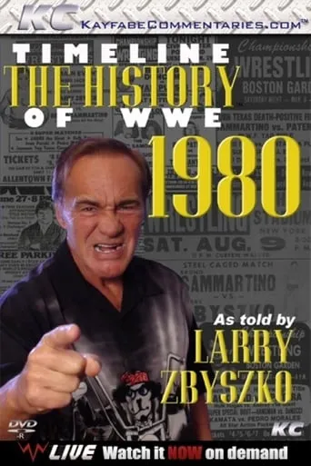 Timeline: The History of WWE – 1980 – As told By Larry Zybszko movie poster - Entertainment content