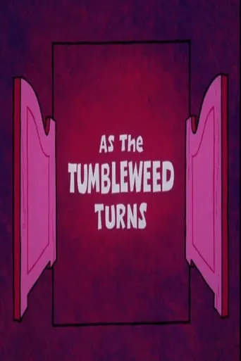 As the Tumbleweed Turns movie poster - Rated 5.7/10