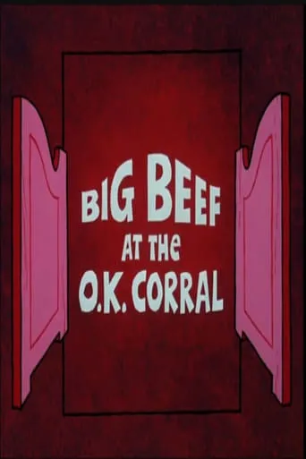 Big Beef at the O.K. Corral movie poster - Rated 5.7/10