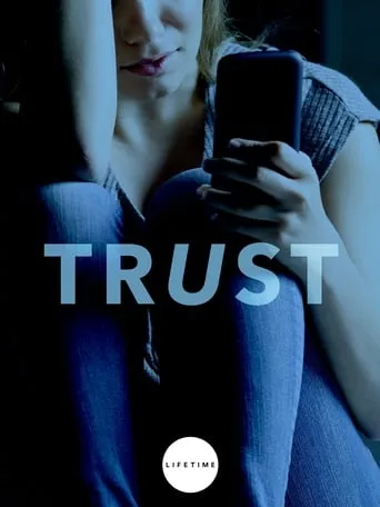 Trust movie poster - Rated 5.2/10