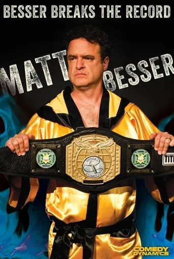 Matt Besser: Besser Breaks The Record movie poster - Rated 4/10
