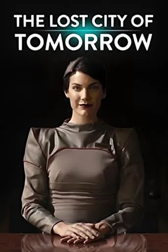 The Lost City of Tomorrow movie poster - Entertainment content