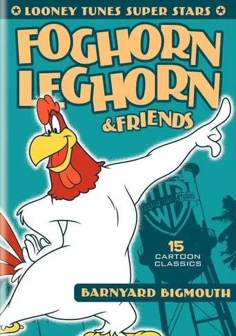 Looney Tunes Super Stars Foghorn Leghorn & Friends: Barnyard Bigmouth movie poster - Rated 10/10
