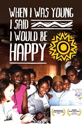 When I Was Young I Said I Would Be Happy movie poster - Entertainment content