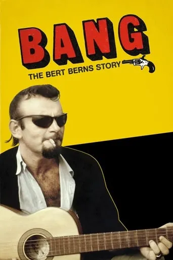 Bang! The Bert Berns Story movie poster - Rated 5.5/10