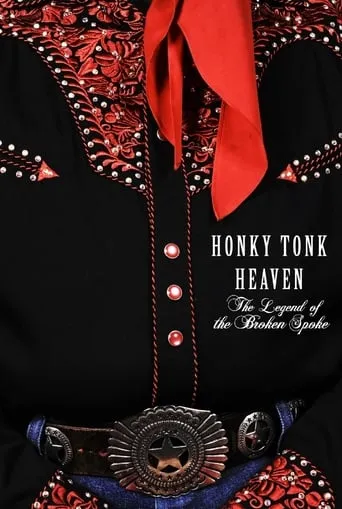 Honky Tonk Heaven: Legend of the Broken Spoke movie poster - Rated 7/10
