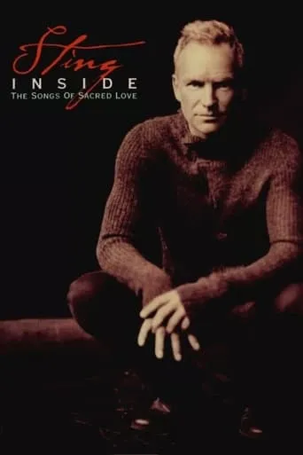 Sting: Inside - The Songs of Sacred Love movie poster - Rated 7.7/10