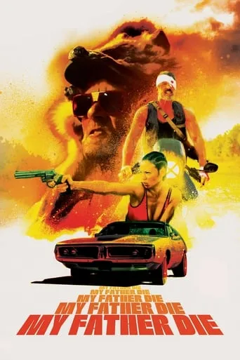 My Father, Die movie poster - Rated 5.8/10