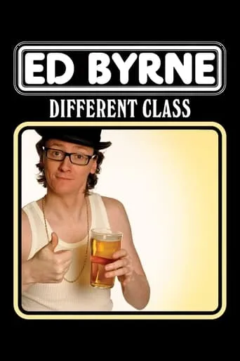 Ed Byrne: Different Class movie poster - Rated 6.6/10