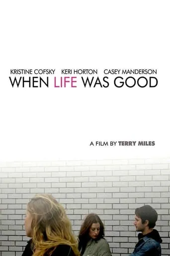 When Life Was Good movie poster - Rated 7/10