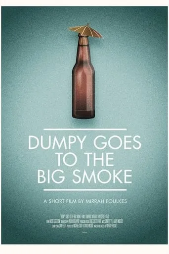 Dumpy Goes to the Big Smoke movie poster - Entertainment content