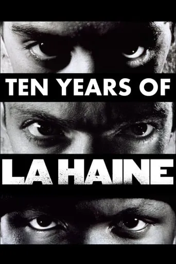 Ten Years of La Haine movie poster - Rated 7/10