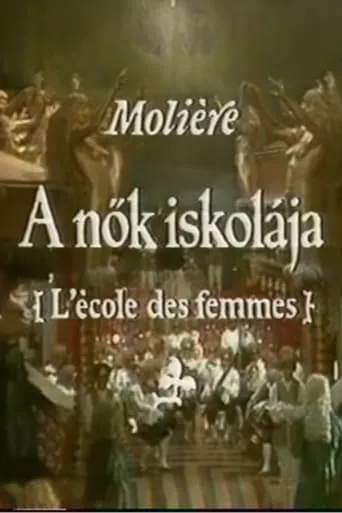 Moliére - A nők iskolája movie poster - Entertainment content
