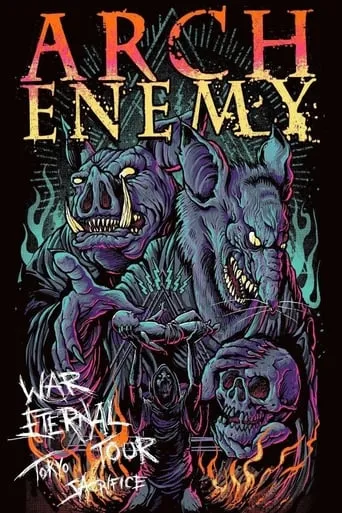 Arch Enemy: War Eternal Tour (Tokyo Sacrifice) movie poster - Rated 7.5/10