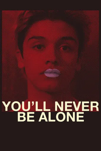 You'll Never Be Alone movie poster - Rated 6.5/10