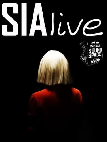 Sia - Live At The Red Bull Sound Space movie poster - Rated 7/10